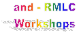 and - RMLC
Workshops